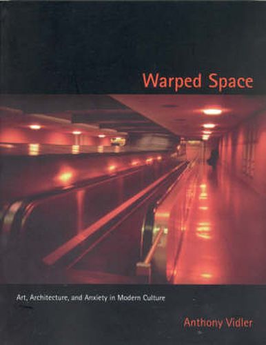 Cover image for Warped Space: Art, Architecture and Anxiety in Modern Culture