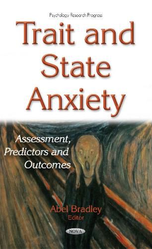 Cover image for Trait & State Anxiety: Assessment, Predictors & Outcomes