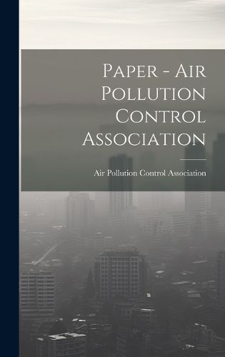 Cover image for Paper - Air Pollution Control Association