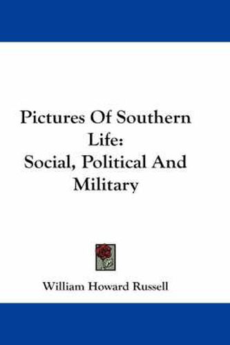 Cover image for Pictures of Southern Life: Social, Political and Military