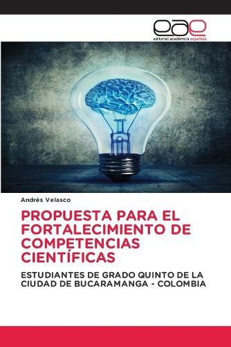 Cover image for Propuesta Para El Fortalecimiento de Competencias Cientificas