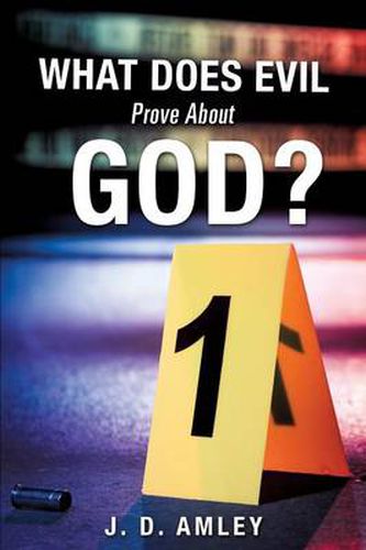 Cover image for What Does Evil Prove About God?