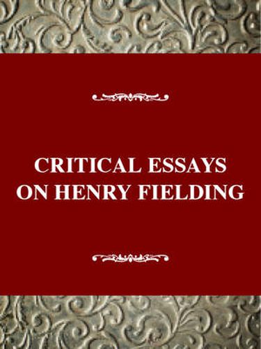 Cover image for Critical Essays on Henry Fielding