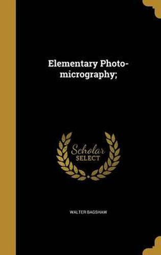 Cover image for Elementary Photo-Micrography;