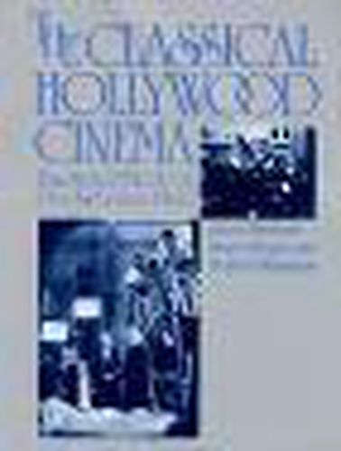 Cover image for The Classical Hollywood Cinema: Film Style and Mode of Production to 1960