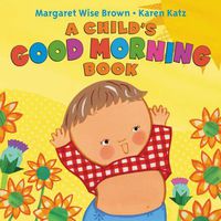 Cover image for A Child's Good Morning Book