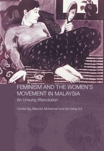 Cover image for Feminism and the Women's Movement in Malaysia: An Unsung (R)evolution
