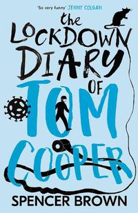 Cover image for The Lockdown Diary of Tom Cooper