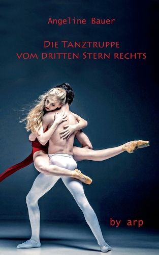 Cover image for Die Tanztruppe vom dritten Stern rechts