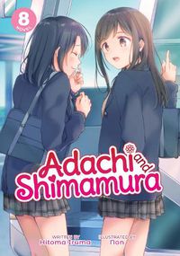 Cover image for Adachi and Shimamura (Light Novel) Vol. 8