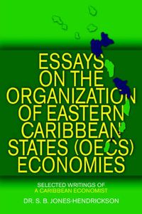 Cover image for Essays on the OECS Economies: Selected Writings of a Caribbean Economist