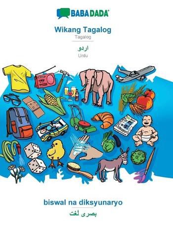 Cover image for BABADADA, Wikang Tagalog - Urdu (in arabic script), biswal na diksyunaryo - visual dictionary (in arabic script): Tagalog - Urdu (in arabic script), visual dictionary