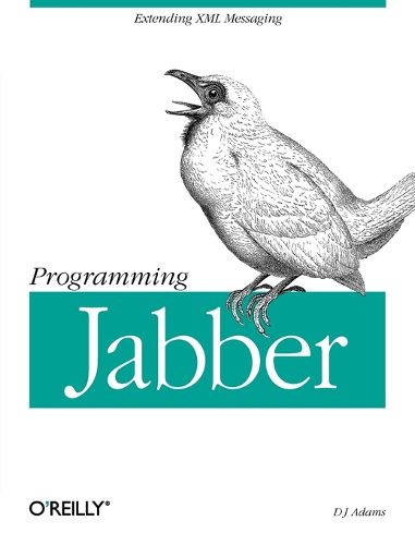 Cover image for Programming Jabber: Extending XML Messaging