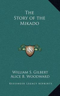 Cover image for The Story of the Mikado