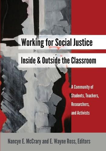 Cover image for Working for Social Justice Inside and Outside the Classroom: A Community of Students, Teachers, Researchers, and Activists