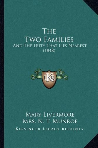 Cover image for The Two Families: And the Duty That Lies Nearest (1848)