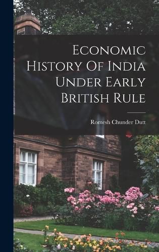 Economic History Of India Under Early British Rule