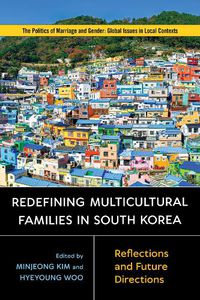 Cover image for Redefining Multicultural Families in South Korea: Reflections and Future Directions