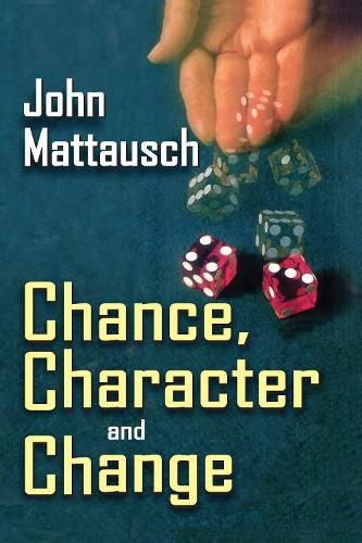 Chance, Character, and Change