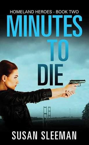 Cover image for Minutes to Die: Homeland Heroes