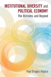 Cover image for Institutional Diversity and Political Economy: The Ostroms and Beyond