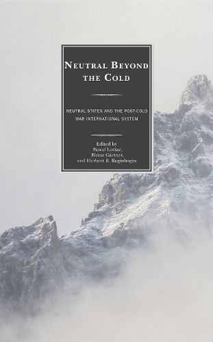 Neutral Beyond the Cold: Neutral States and the Post-Cold War International System