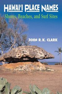 Cover image for Hawai'i Place Names: Shores, Beaches, and Surf Sites