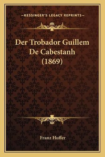 Der Trobador Guillem de Cabestanh (1869)