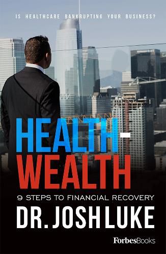 Health - Wealth: 9 Steps to Financial Recovery