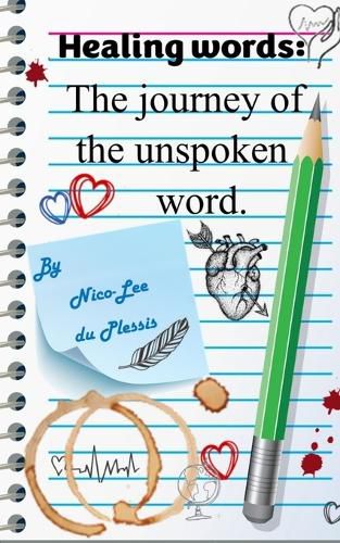 Cover image for Healing words: The Journey of the unspoken word.