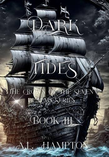 Cover image for Dark Tides The Crown of the Seven Realms Series