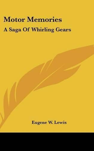 Cover image for Motor Memories: A Saga of Whirling Gears