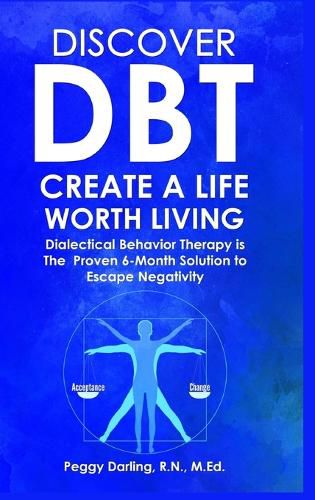 Cover image for Discover DBT Create a Life Worth Living