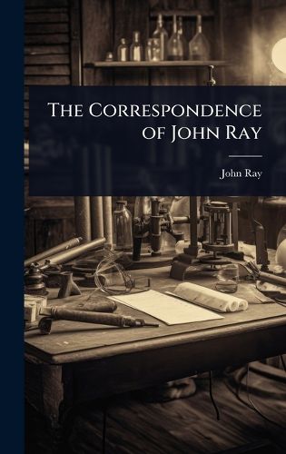 Cover image for The Correspondence of John Ray