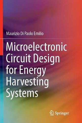 Cover image for Microelectronic Circuit Design for Energy Harvesting Systems