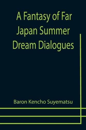 Cover image for A Fantasy of Far Japan Summer Dream Dialogues