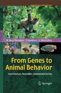 Cover image for From Genes to Animal Behavior: Social Structures, Personalities, Communication by Color