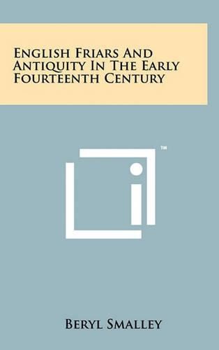 Cover image for English Friars and Antiquity in the Early Fourteenth Century