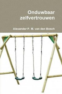 Cover image for Onduwbaar zelfvertrouwen