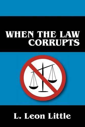 Cover image for When the Law Corrupts