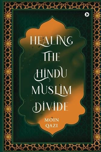 Cover image for Healing the Hindu-Muslim Divide