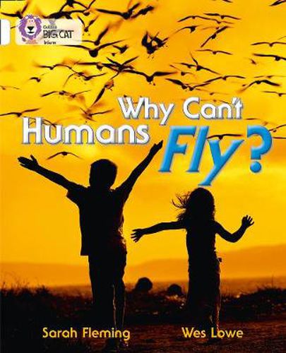 Cover image for Why Can't Humans Fly?: Band 10/White