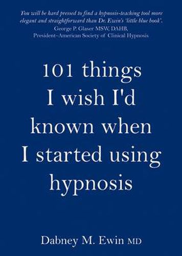 Cover image for 101 Things I Wish I'd Known When I Started Using Hypnosis