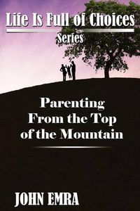 Cover image for Parenting from the Top of the Mountain