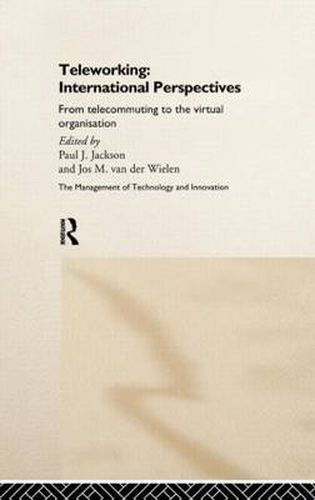 Cover image for Teleworking: New International Perspectives From Telecommuting to the Virtual Organisation