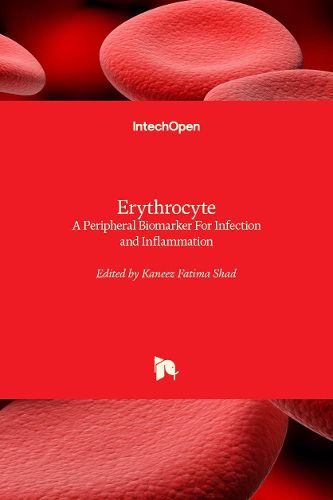Cover image for Erythrocyte: A Peripheral Biomarker For Infection and Inflammation