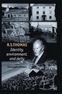 Cover image for R. S. Thomas: Identity, Environment, Deity