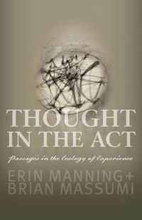 Cover image for Thought in the Act: Passages in the Ecology of Experience