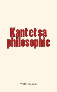 Cover image for Kant et sa philosophie