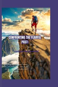 Cover image for Confronting the Fearful Past